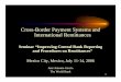 Cross-Border Payment Systems and International · PDF fileCross-Border Payment Systems and International Remittances ... payment transactions that fit this definition would be: 