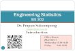 Engineering Statistics - Thammasat University - 0 - Course Org.pdf · Engineering Statistics IES 302 Office Hours: ... 5th Edition ... life are, for the most part, really only