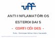 ANTIINFLAMATÓRIOS ESTEROIDAIS - CORTICÓ · PDF fileANTIINFLAMATÓRIOS ESTEROIDAIS - CORTICÓIDES - ... AINES (-) 17 Create PDF with GO2PDF for free, if you wish to remove this line,