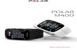 Polar M400 User Manual - Supportsupport.polar.com/e_manuals/M400/Polar_M400_user... · Long-termanalysis 52 HeartRateZones 53 SmartCalories 57 SmartNotifications(iOS) 57 Settings