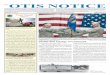OTIS NOTICE - · PDF fileThe Otis Notice is an unofficial newspaper published monthly in the interest of ... they perform their 24/7 mission defending Otis, ... than 2,000 miles of