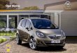 Opel Meriva -   PDF fileDobrodošli. Zahvaljujući genijalnom sistemu FlexDoors® – deo ergonomskog sistema Opel Merive – nova Opel Meriva vas dočekuje raširenih