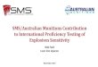 SMS/Australian Munitions Contribution to International · PDF filePresentation Outline 1. Introduction of ETUG Proficiency Testing Initiative 2. Components of Successful Proficiency