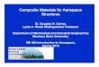 Composite Materials for Aerospace · PDF fileComposite Materials for Aerospace Structures Dr. Douglas S. Cairns, Lysle A. Wood Distinguished Professor Department of Mechanical and