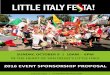 2016 EVENT SPONSORSHIP PROPOSAL - Little Italy · PDF file2016 EVENT SPONSORSHIP PROPOSAL 619.615.1092 | LITTLEITALYFESTASD. OM. AOUT THE EVENT: elebrating 22 years, FESTA! returns
