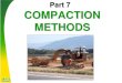 Part 7 COMPACTION METHODS - Missouri S&Tweb.mst.edu/~rogersda/umrcourses/ge441/online_lectures/compaction/... · Rock fill Vibratory Pneumatic - Plastic soils, ... Test strips are