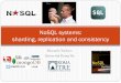 NoSQL systems: sharding, replication and  ? ‚ Riccardo Torlone Universitƒ  Roma Tre NoSQL systems: sharding, replication and consistency