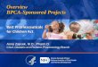 Overview BPCA-Sponsored Projects - Best · PDF fileOverview BPCA-Sponsored Projects Best Pharmaceuticals ... Overview of the status of BPCA clinical ... neuroblastoma was submitted