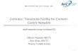 Contrace: Traceroute Facility for Content- Centric Network · PDF fileContrace: Traceroute Facility for Content-Centric Network Hitoshi Asaeda (NICT) Xun Shao (NICT) Thierry Turletti