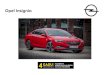 Opel Insignia .2 Insignia Edition Dynamic Innovation Exclusive Country Tourer "Sight" pakete Lietus sensors ; Gaismas jut«gs atpaka¼skata spogulis salon; Automtisks gaismas