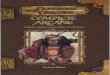 Complete Arcane - A Player's Guide to Arcane Magic for All ... books/Complete Arcane - A Player's Guide t.pdf‚ ‚ Introduction Almost every session of a D&D game will at