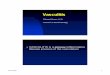 Vasculitis - Columbia  · PDF fileVasculitis 1 Vasculitis Edward Dwyer, M.D. Division of Rheumatology ... are endemic for Hepatitis B Hepatitis B Virus Association