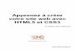 HTML5 et CSS3 votre site web avec Apprenez à créerkosmina.eu/web/13666-apprenez-a-creer-votre-site-web-avec-html5-et... · Apprenez à créer votre site web avec HTML5 et CSS3 Par