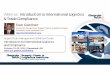 Webinar: Introduction to International Logistics & Trade ... · PDF fileIntroduction to International Logistics and Compliance ... Customs clearance and trade ... warehouse or works