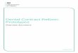 Dental contract reform: prototypes - Welcome to GOV.UK · PDF fileJanuary 2015 Dental Contract Reform: Prototypes Overview ... stage of reform would start in 2015/16. In this new prototype