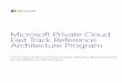 Microsoft Private Cloud Fast Track Reference Architecture ...download.microsoft.com/download/8/9/D/89DAD1CB-140... · Fast Track Reference Architecture Program ... solution and allows