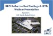 RRCI Reflective Roof Coatings & LEED Webinar  · PDF fileRRCI Reflective Roof Coatings & LEED Webinar Presentation Speakers Bill Kirn & Robert Kobet
