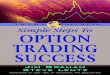 Simple Steps to Option Trading Success - Traders' · PDF fileyour broker to sell your stock at the market price if the ... Steps to Option Trading Success. Simple Steps to Option Trading