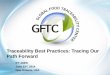 Traceability Best Practices: Tracing Our Path Forward/media/GFTC/AMFE2104 Presentations/155... · IFT AMFE . June 23. rd, 2014 . New Orleans, USA . Traceability Best Practices: Tracing