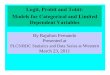 Logit, Probit and Tobit: Models for Categorical and ...Logit, Probit and Tobit: Models for Categorical and Limited Dependent VariablesDependent Variables By Rajulton Fernando Presented