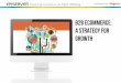 B2B eCommerce: A Strategy for Growth - IMRG B2B eCommerce: A Strategy for Growth . Connecting eCommerce and digital Marketing ... The business upside to B2B e-commerce is fundamental: