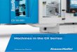 Compact. Flexible. Reliable. Machines in the CX · PDF fileMachines in the CX Series 2 Facts and figures ... Thanks to 150 basic variants and more than 500 freely selectable options,
