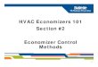 HVAC E i 101HVAC Economizers 101 Section #2 Economizer ...buildingretuning.pnnl.gov/training/economizers/PNWD-SA-8511 HVAC... · Economizer Control Methods Most Commonly Used 