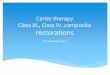 Class III., Class IV. composite restorationssemmelweis.hu/konzervalo-fogaszat/files/2016/03/Class-III-IV... · Class III., Class IV. composite restorations ... tooth brushing 2 times