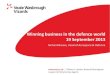 Winning business in the defence world 19 September · PDF fileWinning business in the defence world 19 September 2013. ... •Defence procurement rules are changing ... Keep in touch?