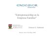 Entrepreneurship en la Empresa Familiar” - La Pampaincubatec.com.ar/download/El_entrepreneurship_Familiar.pdf · LA EMPRESA FAMILIAR ELEMENTOS • Control de la empresa por 