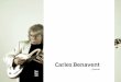 Carles Benavent -  · PDF fileChick Corea and Paco de Lucía, ... Carles Benavent in Spain, and !amenco music on the bass”. ... Solo quiero caminar Live in the summer night