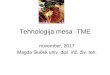 Tehnologija mesa -TME · PDF fileVsebine predmeta • Živinorejske panoge • Tehnologija proizvodnje mesa • Tehnologija proizvodnje mesnih izdelkov • Divjačina • Pakiranje
