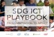 Page 1 / 66 · PDF fileSDG ICT Playbook 2015 Page 2 / 66 ... work and learn. ... economic, social and environmental development are linked and must be