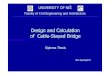 Design and Calculation of Cable-Stayed Bridge · PDF fileDesign and Calculation of Cable-Stayed Bridge ... Task Design a pedestrian concrete bridge over the river ... appendix 107-cable-stayed
