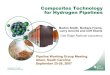 Composites Technology for Hydrogen Pipelines · PDF fileComposites Technology for Hydrogen Pipelines Fiber-reinforced polymer pipe Project Overview: ... 2 compatibility of pipeline