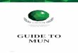 GUIDE TO MUN · PDF fileGUIDE TO MUN . 2 TABLE OF CONTENTS Welcome note from the Secretary General ... Each year LUMUN sends a delegation to the WorldMUN Conference (the most coveted