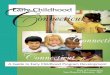 Early Childhood - CT.GOV-Connecticut's Official State · PDF fileTHE PROJECT APPROACH FRAMEWORK – 13 ... EXAMPLES OF PLANNING – 94 Chapter 7 ... This Guide to Early Childhood Program