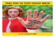 TAKE FIVE TO STOP FRAUD WEEK -   · PDF fileTAKE FIVE TO STOP FRAUD WEEK 22-26 January 2018 0570 T5 Leaflet A5_Generic_TFFW.indd 1 08/12/2017 12:00