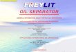 OIL SEPARATOR - Water treatment FREYLIT water englisch/FREYLIT Oilseparators.pdf · PDF fileoil separator general information about freylit oil separators applications for oil separators