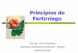 Principios de Fertirriego - ana.gob.pe perú.pdf · Programa de fertilización en Melón en Riego por Goteo ... Para calcular la cantidad de cada elemento en un volumen de fertilizante