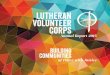 LVC FY14 Annual Report - Lutheran Volunteer Corpslutheranvolunteercorps.org/wp-content/uploads/2013/12/FY14_Annual... · vice with LVC. I hope that you enjoy this 2014 LVC Annual