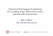 Advanced Packaging Technology for Leading Edge ...people.ccmr.cornell.edu/~cober/mse542/page2/files/Fillion GE.pdf · Advanced Packaging Technology for Leading Edge Microelectronics