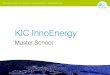 KIC InnoEnergy - INDUSNET . Eindhoven University ... The KIC InnoEnergy Challenge is your chance to win ... Take a quiz in Sustainable Energy and solve a Case Challenge on