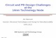 Circuit and PD Challenges at the 14nm Technology · PDF fileCircuit and PD Design Challenges at the 14nm Technology Node Jim Warnock ... G-S cap (Miller cap), S, ... page 27 of 29