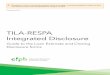 TILA-RESPA Integrated Disclosure · PDF fileDecember 2017 Consumer Financial Protection Bureau TILA-RESPA Integrated Disclosure Guide to the Loan Estimate and Closing Disclosure forms