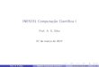 INE5231 Computa˘c~ao Cient ca I - inf.ufsc.bralexandre.goncalves.silva/courses/17s1/... · KERNIGHAN, Brian W.; ... KERNIGHAN, Brian W.; PLAUGER, P. J. The elements of programming