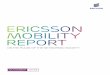 Ericsson Motyli b i Report - Brandenbranden.biz/wp-content/uploads/2016/11/ericsson-mobility-report... · Ericsson Motyli b i Report ... WCDMA/HSPA 2,100 2,300 2,800 5 ... The content