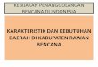 KARAKTERISTIK DAN KEBUTUHAN DAERAH DI KABUPATEN RAWAN BENCANApdtu.bindola.com/uploads/attachment/2017/05/1495540413.pdf · bencana di indonesia karakteristik dan kebutuhan daerah