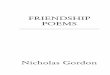 FRIENDSHIP POEMS - Poems for Free -  · PDF fileSo close were our hearts, and at ease, ... Till you return to me. ... Understanding truths that never end. FRIENDSHIP POEMS 21