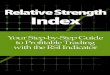 Relative Strength Index - DropPDF1.droppdf.com/files/kdKiO/relative-strength-index-your-step-by... · Chapter 1 – What Is Relative Strength Index? Chapter 2 – How Does RSI 